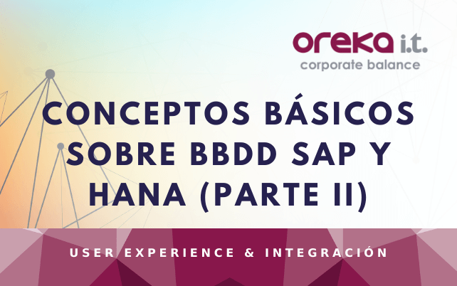 Conceptos básicos sobre BBDD SAP y HANA (Parte II)