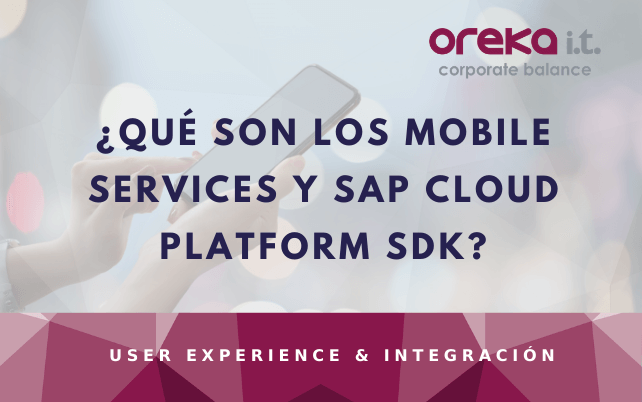 ¿Qué son los Mobile Services y SAP Cloud Platform SDK?