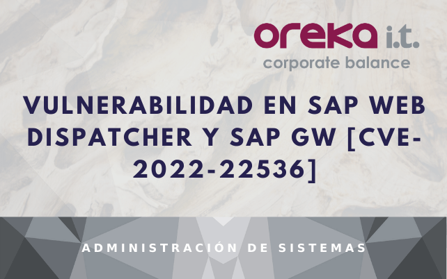 Vulnerabilidad en SAP web dispatcher y SAP GW [CVE-2022-22536]
