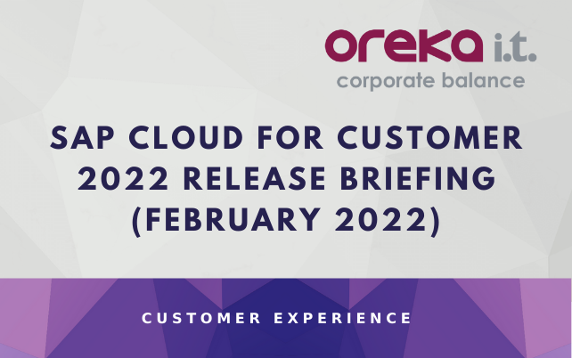 SAP Cloud for Customer 2022 Release Briefing (February 2022)