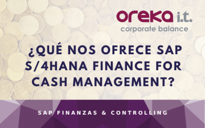 ¿Qué nos ofrece SAP S/4HANA Finance for Cash Management?