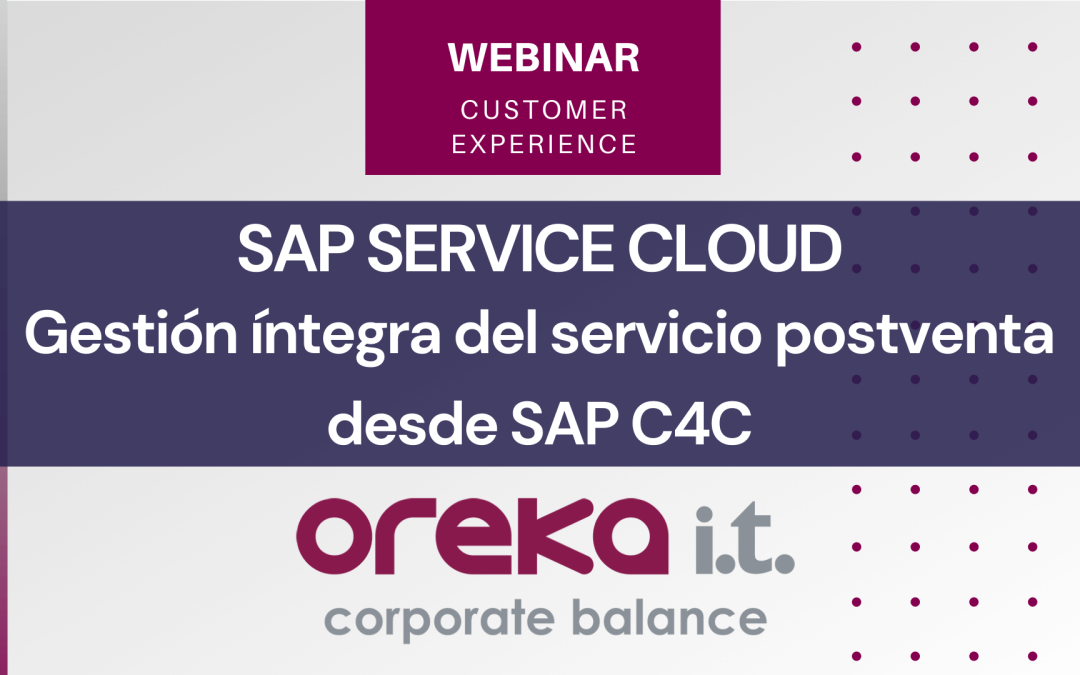 SAP Service CloudGestión íntegra del servicio postventa desde SAP C4C