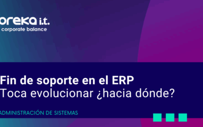 Fin de soporte en el ERPToca evolucionar ¿hacia dónde?