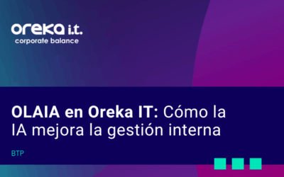 OLAIA en Oreka IT: Cómo la IA mejora la gestión interna