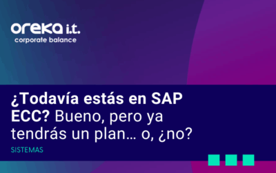 ¿Todavía estás en SAP ECC? Bueno, pero ya tendrás un plan… o, ¿no?