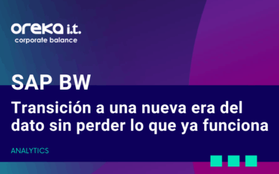 SAP BW:transición a una nueva era del dato sin perder lo que ya funciona