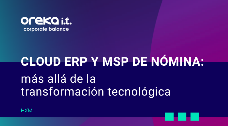Cloud ERP y MSP Nóminamás allá de la transformación tecnológica